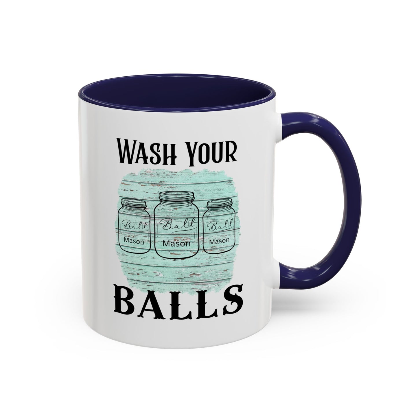 "Wash Your Balls" Blue Wood, Humorous Accent Coffee Mug for Everyday Laughs, Perfect Gift for Friends, Fun Kitchen Decor, Unique Housewarming Gift, Novelty Coffee Cup