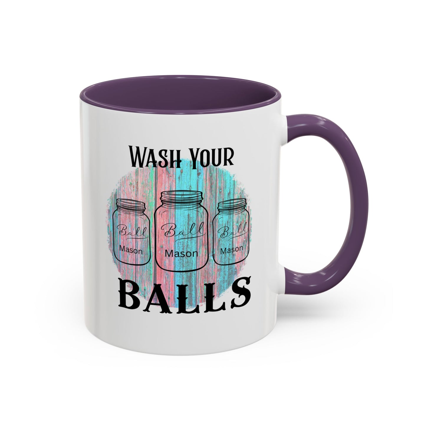 "Wash Your Balls" Funny Accent Coffee Mug - Wash Your Balls Humor Gift for Him, Unique Kitchen Decor, Gag Gift for Friends, Coffee Lovers