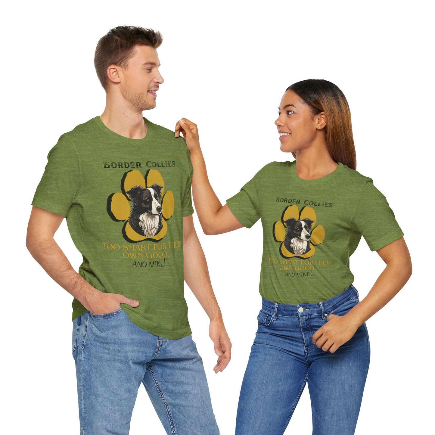 "Too Smart for Their Own Good" Border Collie | Dog Lover T-Shirt | Gift for Pet Owners