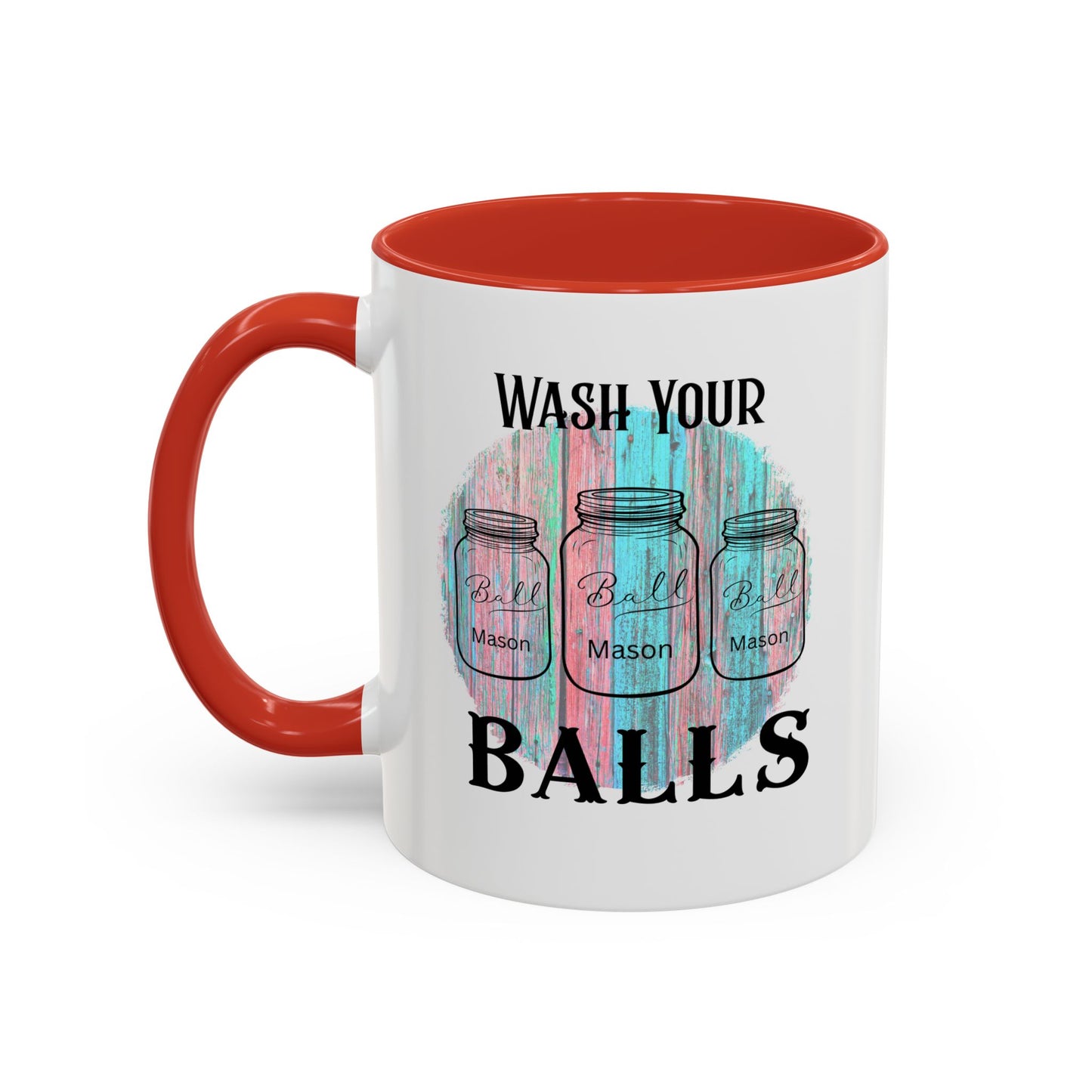 "Wash Your Balls" Funny Accent Coffee Mug - Wash Your Balls Humor Gift for Him, Unique Kitchen Decor, Gag Gift for Friends, Coffee Lovers