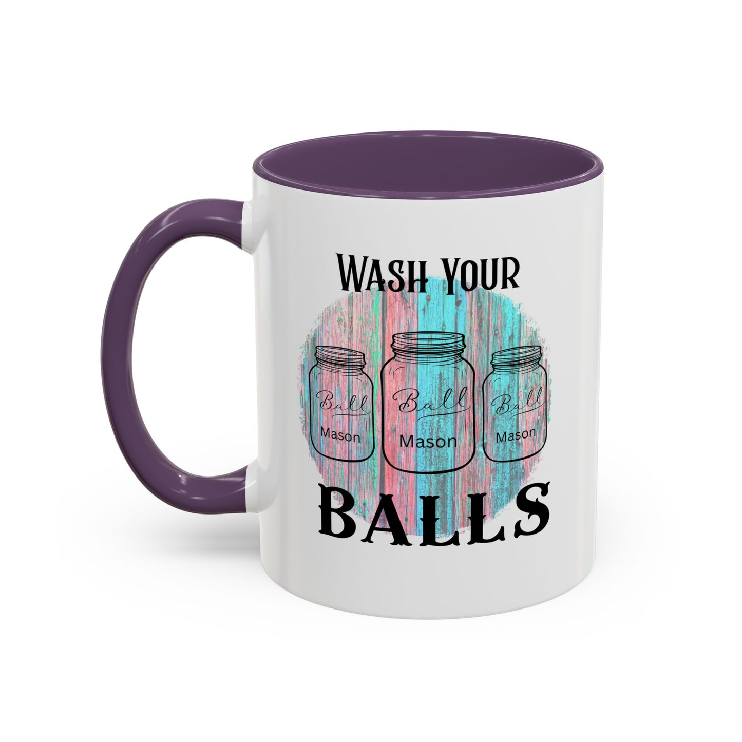 "Wash Your Balls" Funny Accent Coffee Mug - Wash Your Balls Humor Gift for Him, Unique Kitchen Decor, Gag Gift for Friends, Coffee Lovers