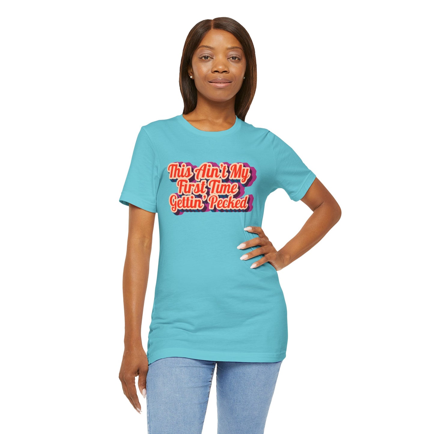 Humorous Unisex Tee - 'This Ain't My First Time Gettin' Pecked' Western Shirt | Country Girl Tee | Rustic Graphic Tee | Free Spirit Apparel | Outdoor Lifestyle Tee | Vintage Country Shirt | Softstyle Unisex Tee
