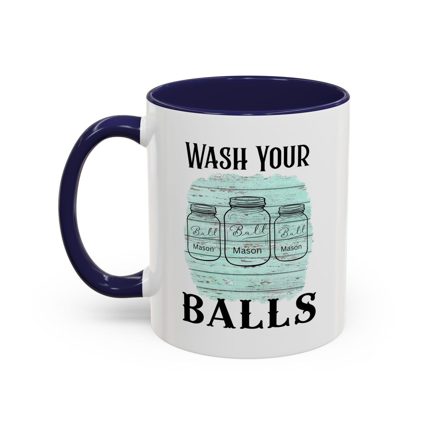 "Wash Your Balls" Blue Wood, Humorous Accent Coffee Mug for Everyday Laughs, Perfect Gift for Friends, Fun Kitchen Decor, Unique Housewarming Gift, Novelty Coffee Cup