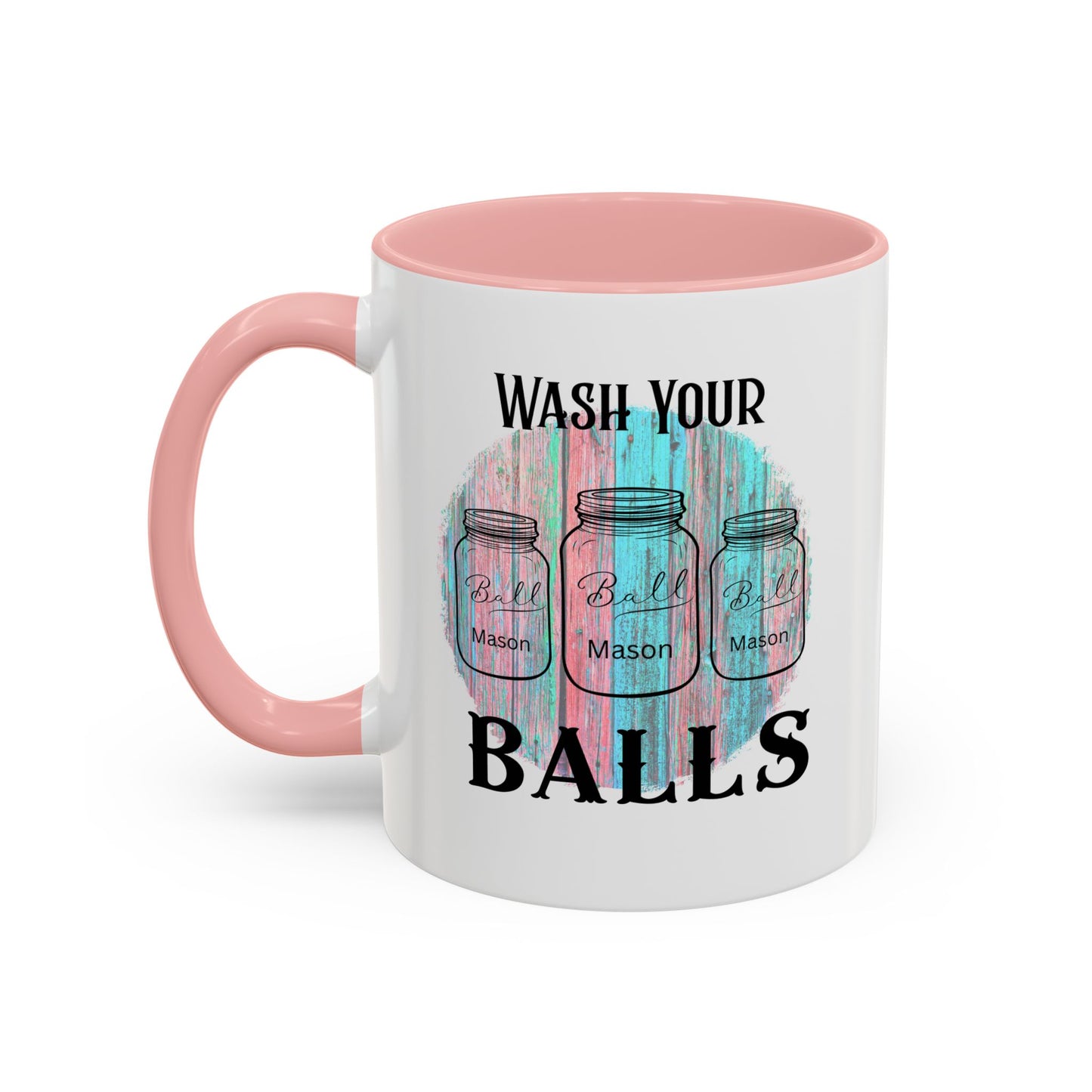 "Wash Your Balls" Funny Accent Coffee Mug - Wash Your Balls Humor Gift for Him, Unique Kitchen Decor, Gag Gift for Friends, Coffee Lovers