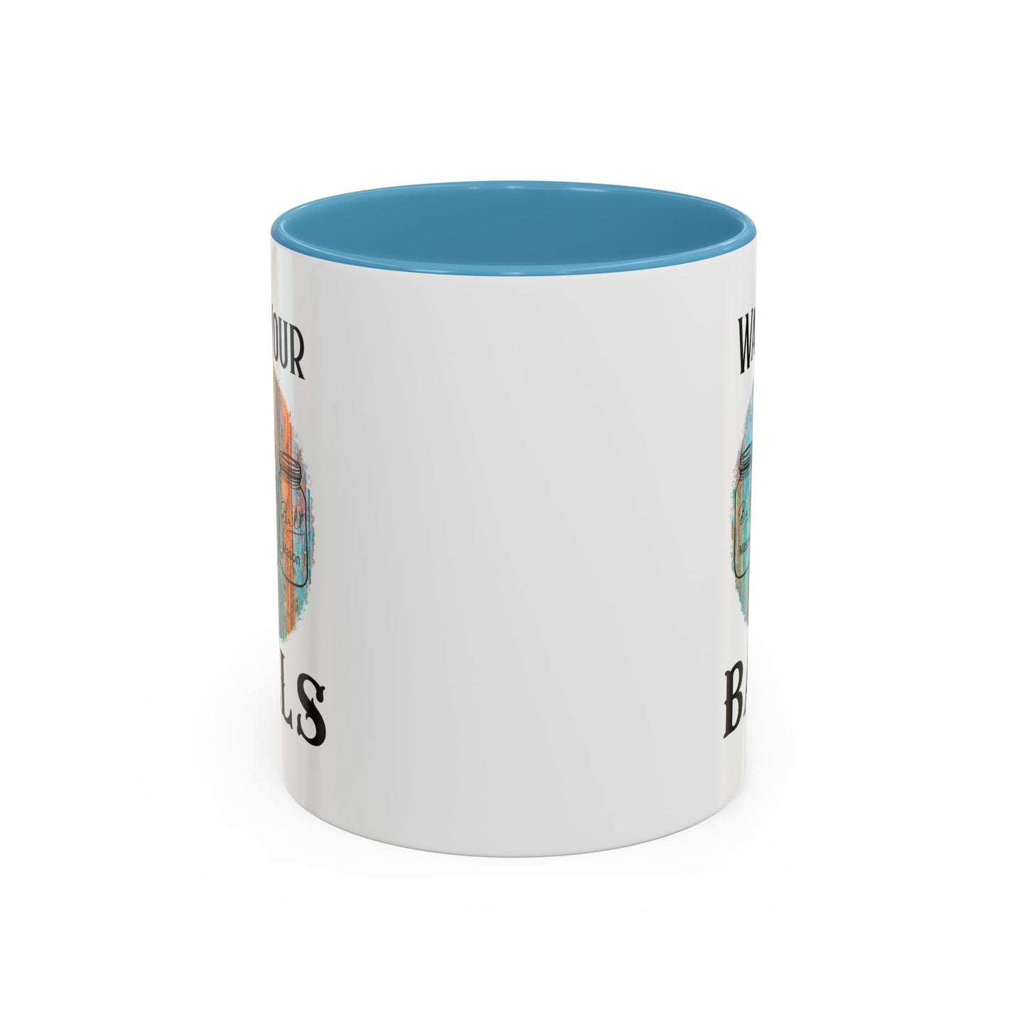 Funny Accent Coffee Mug with Wash Your Balls Design, Humorous Gift for Friends, Kitchen Decor, Coffee Lovers, Canning Season