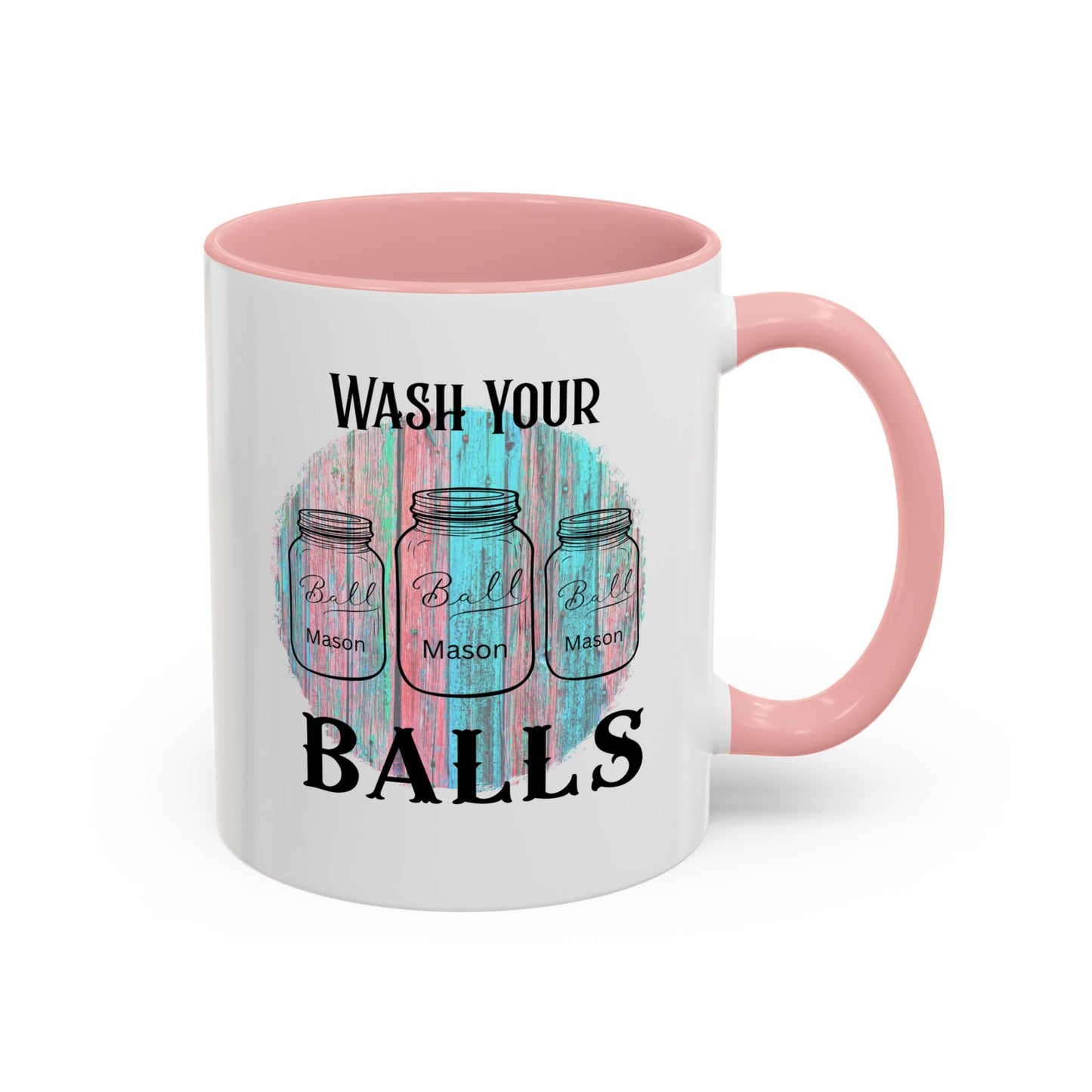 "Wash Your Balls" Funny Accent Coffee Mug - Wash Your Balls Humor Gift for Him, Unique Kitchen Decor, Gag Gift for Friends, Coffee Lovers