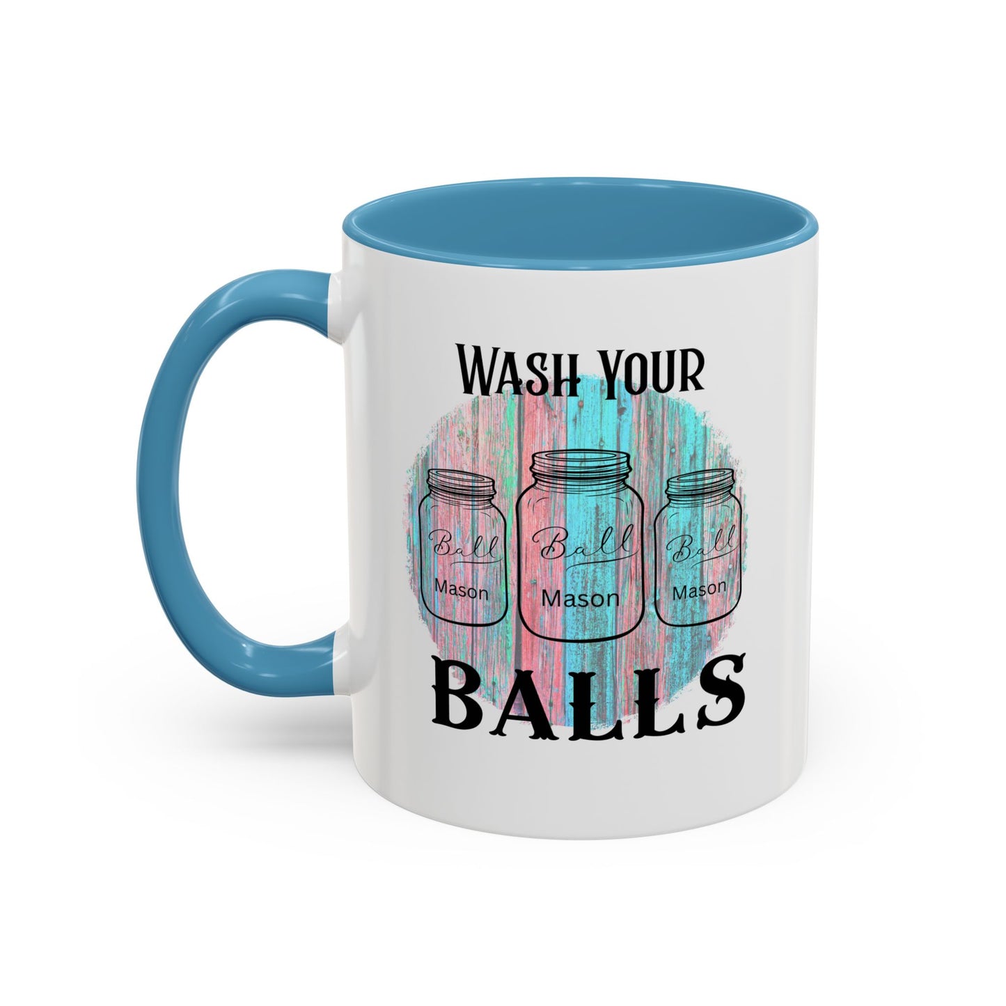 "Wash Your Balls" Funny Accent Coffee Mug - Wash Your Balls Humor Gift for Him, Unique Kitchen Decor, Gag Gift for Friends, Coffee Lovers