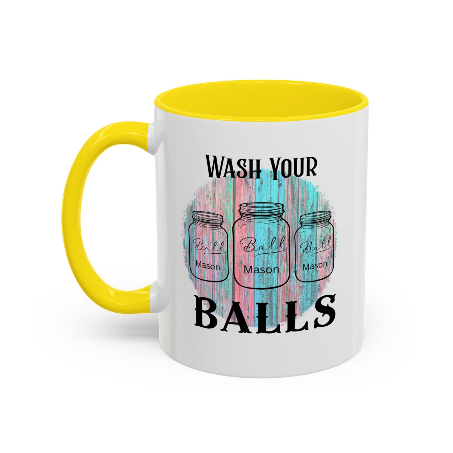 "Wash Your Balls" Funny Accent Coffee Mug - Wash Your Balls Humor Gift for Him, Unique Kitchen Decor, Gag Gift for Friends, Coffee Lovers