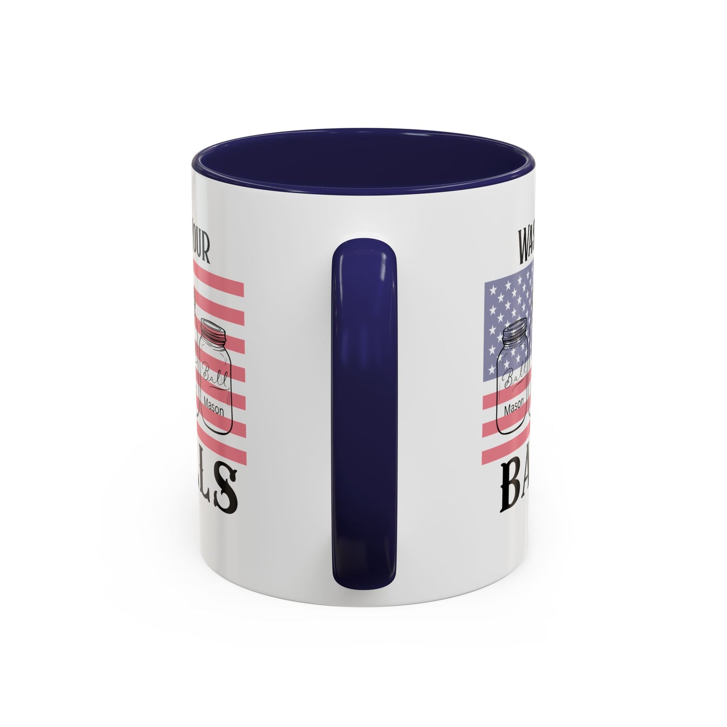 "Wash Your Balls" American Flag, Funny Accent Coffee Mug, Unique Gift, Humorous Drinkware, Holidays, Kitchen Decor