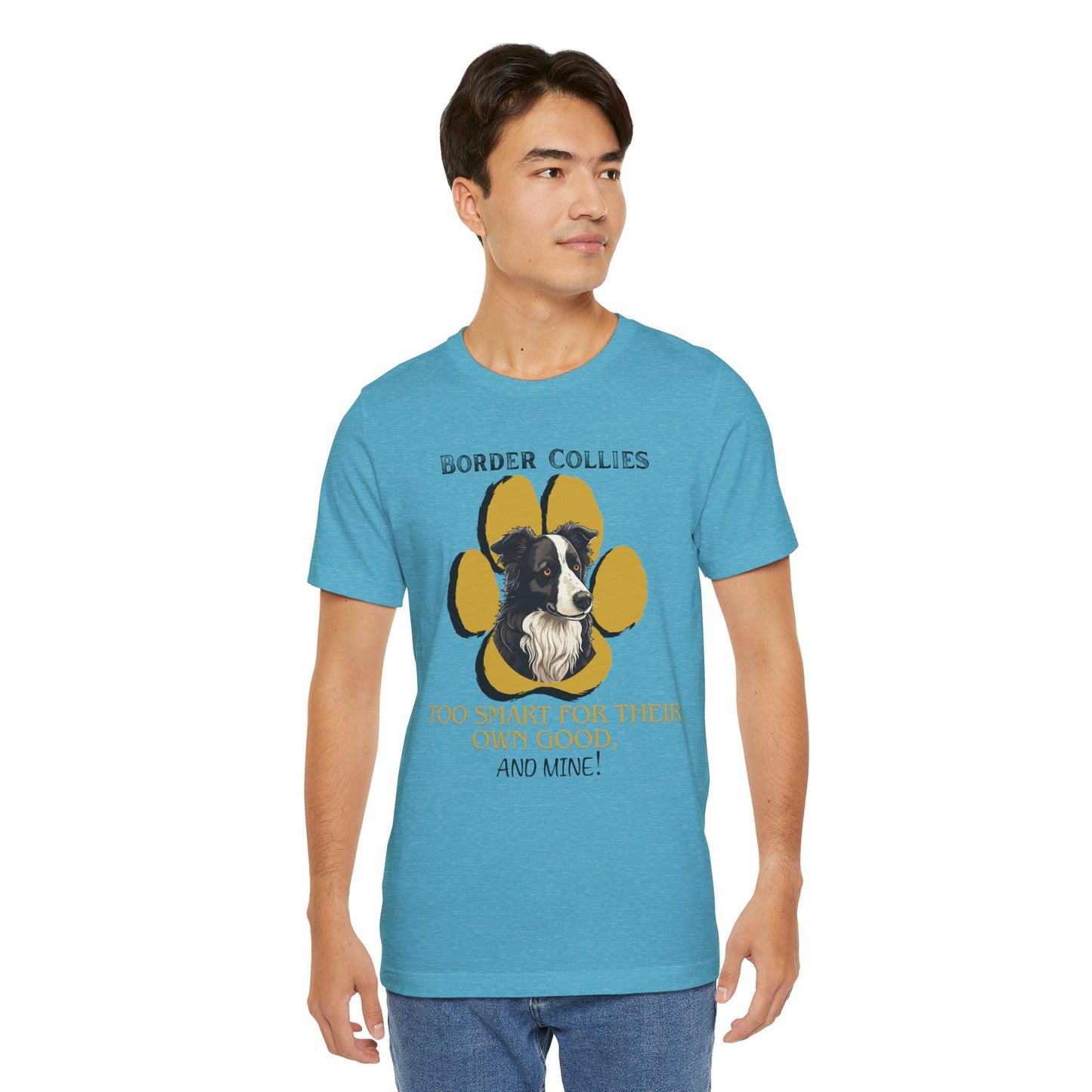 "Too Smart for Their Own Good" Border Collie | Dog Lover T-Shirt | Gift for Pet Owners