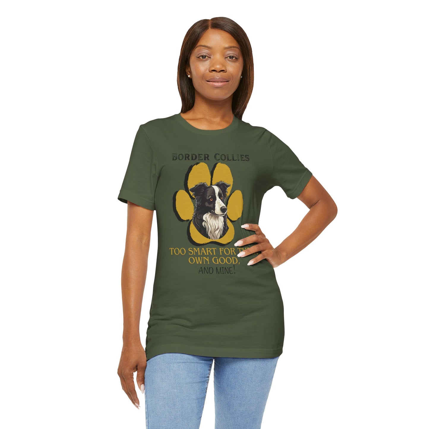 "Too Smart for Their Own Good" Border Collie | Dog Lover T-Shirt | Gift for Pet Owners