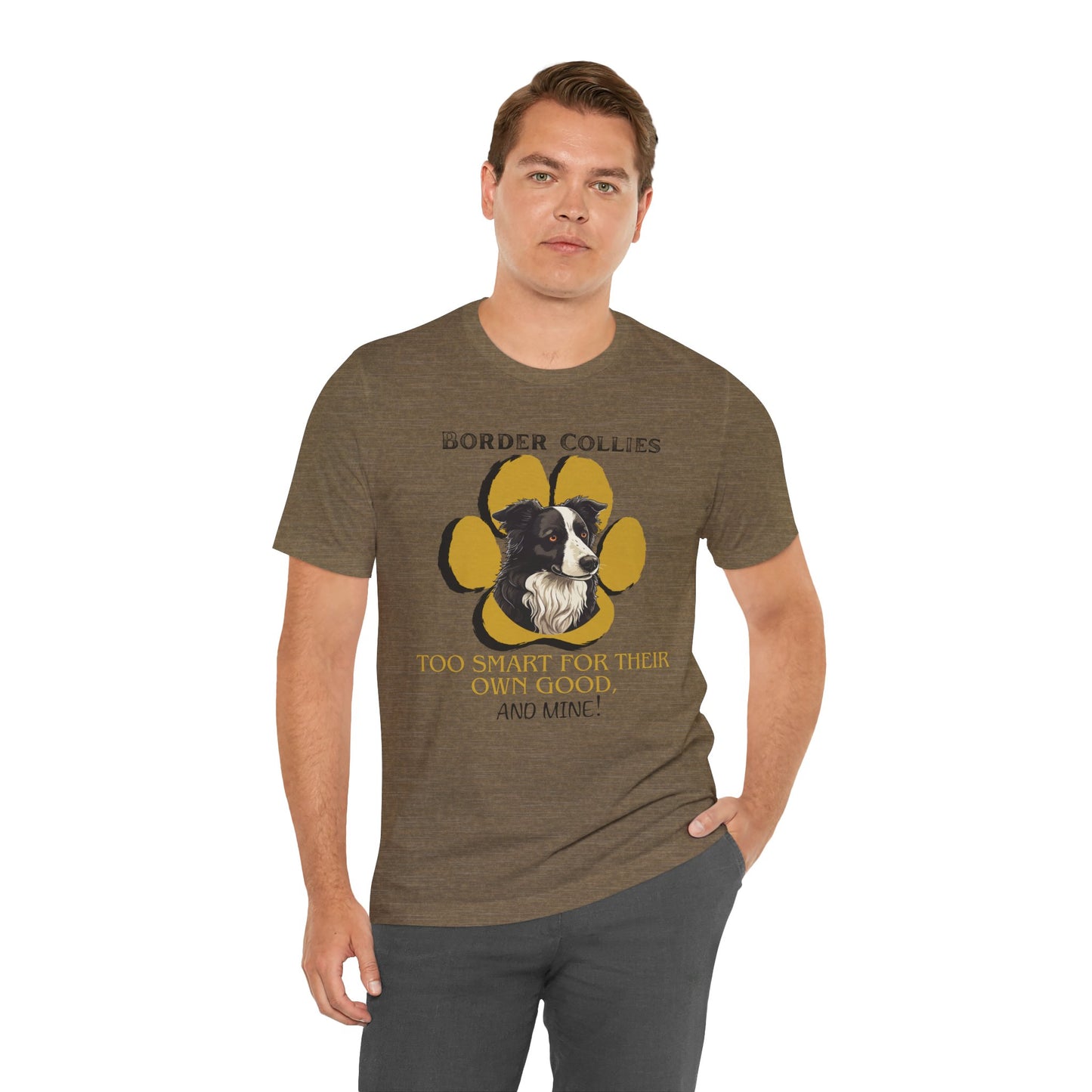 "Too Smart for Their Own Good" Border Collie | Dog Lover T-Shirt | Gift for Pet Owners