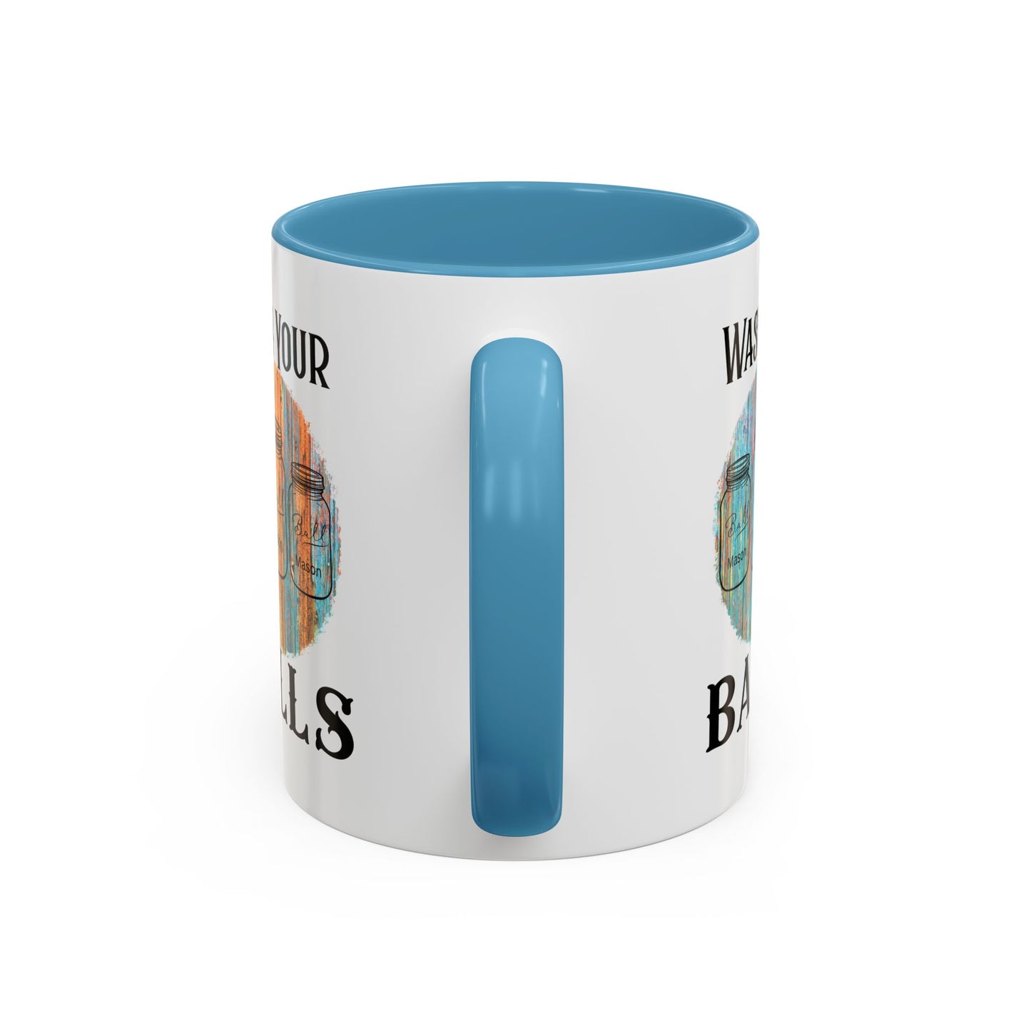 Funny Accent Coffee Mug with Wash Your Balls Design, Humorous Gift for Friends, Kitchen Decor, Coffee Lovers, Canning Season