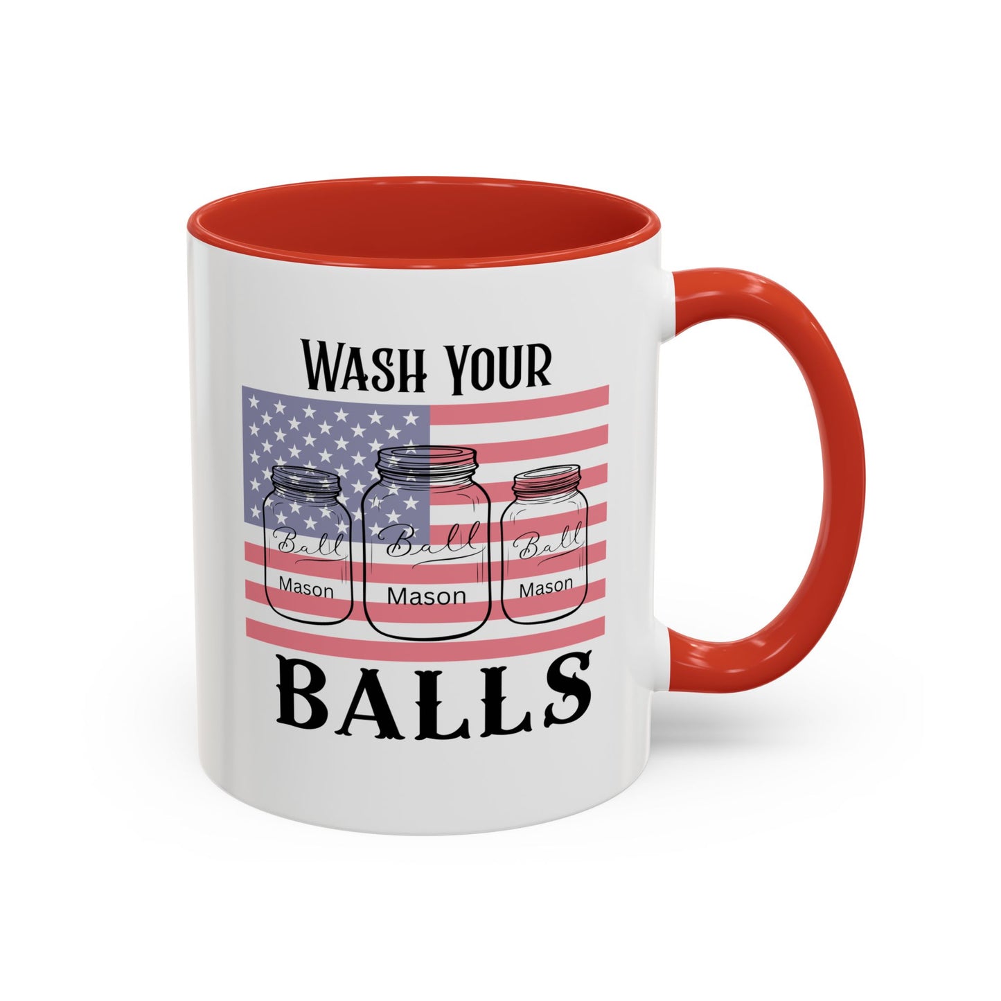 "Wash Your Balls" American Flag, Funny Accent Coffee Mug, Unique Gift, Humorous Drinkware, Holidays, Kitchen Decor