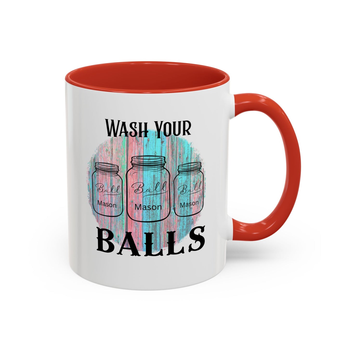 "Wash Your Balls" Funny Accent Coffee Mug - Wash Your Balls Humor Gift for Him, Unique Kitchen Decor, Gag Gift for Friends, Coffee Lovers