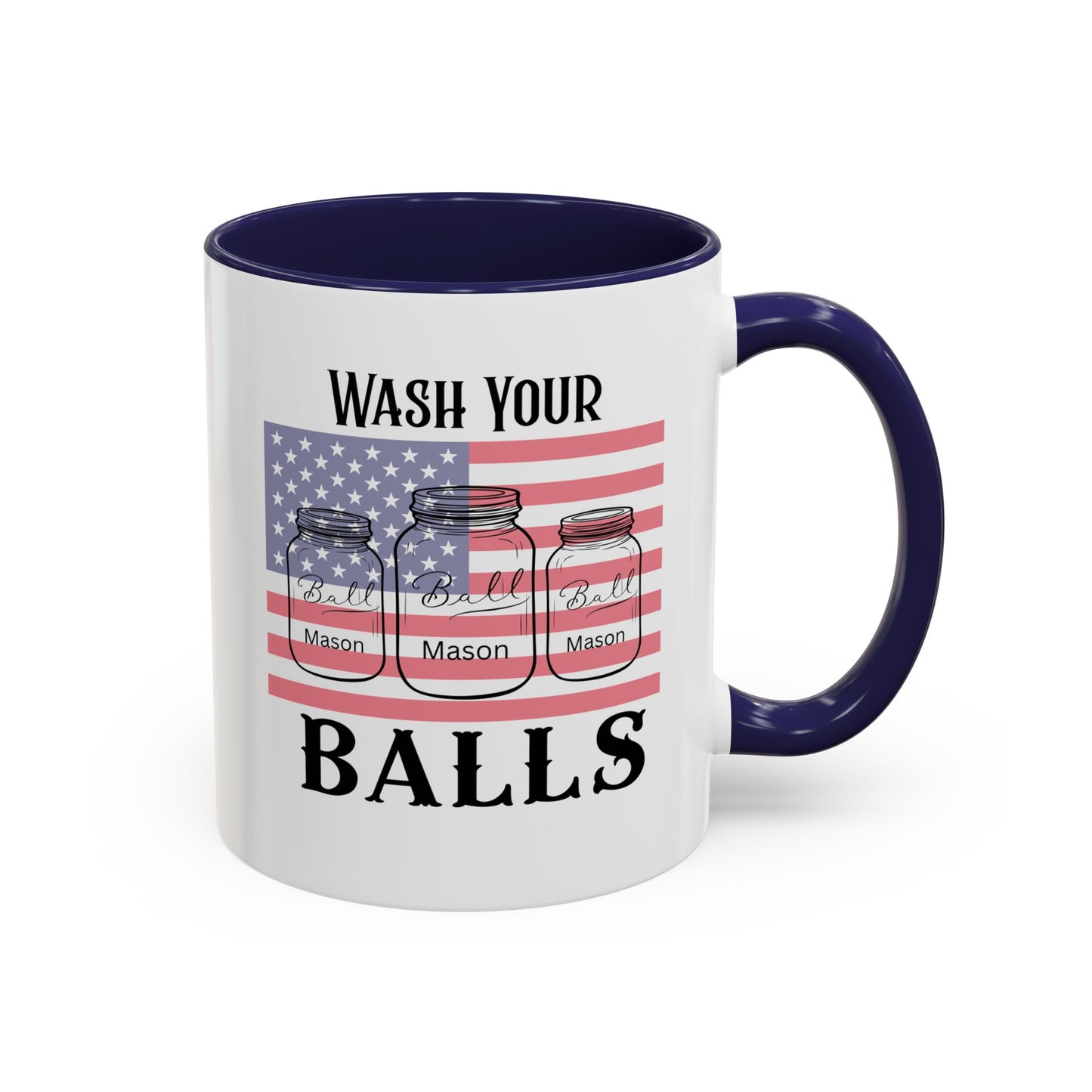 "Wash Your Balls" American Flag, Funny Accent Coffee Mug, Unique Gift, Humorous Drinkware, Holidays, Kitchen Decor