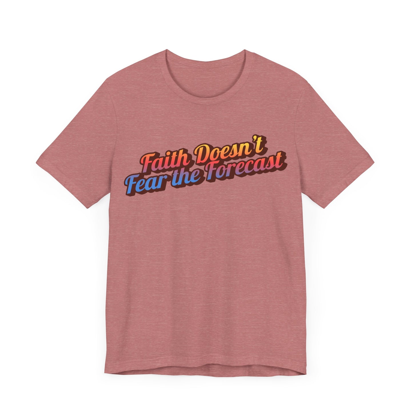 "Faith Doesn't Fear the Forecast" Western Shirt | Country Girl Tee | Rustic Graphic Tee | Free Spirit Apparel | Outdoor Lifestyle Tee | Vintage Country Shirt | Unisex Tee | Faith-Based Country Girl Tee | Rustic Christian Shirt