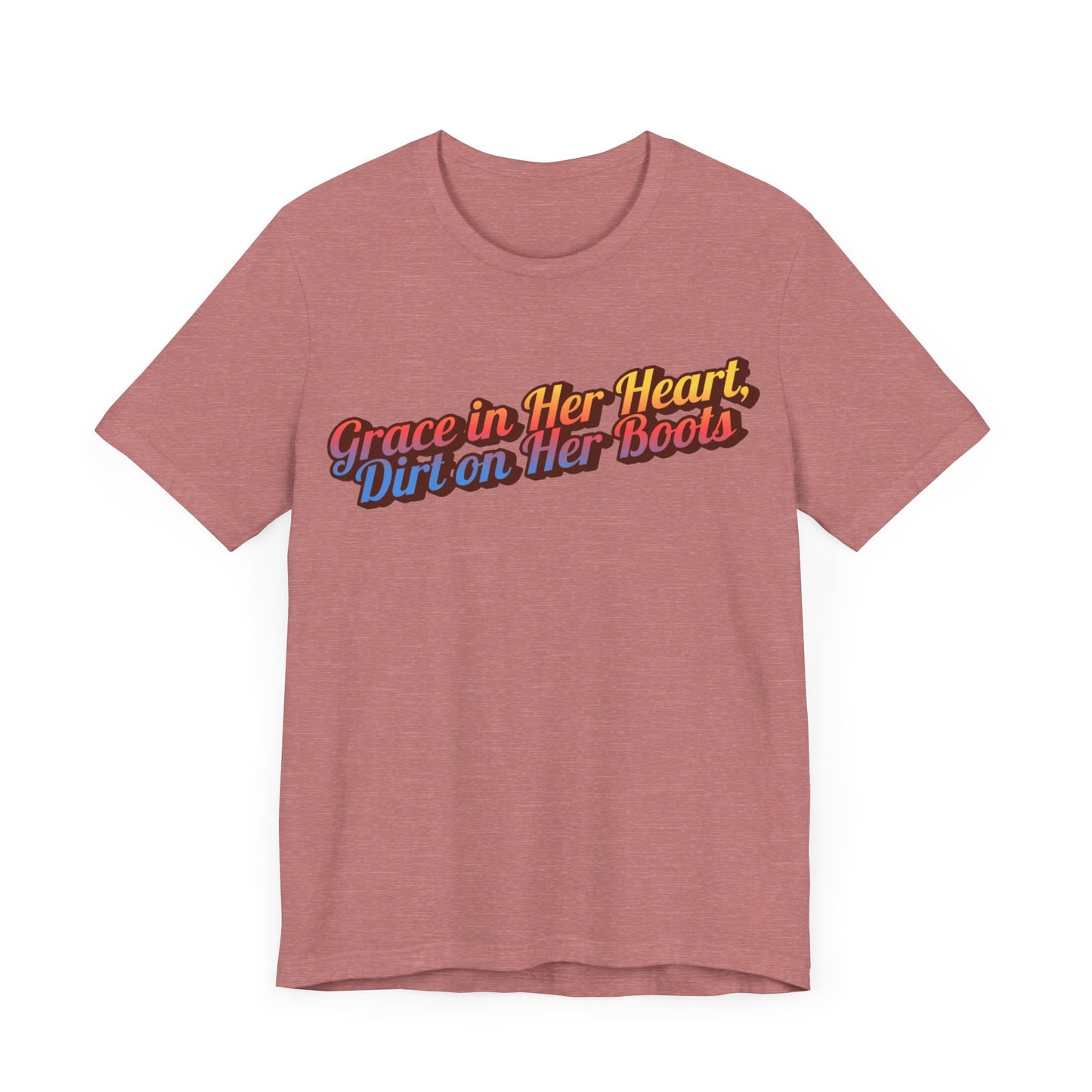 "Grace in Her Heart, Dirt On Her Boots" Western Shirt | Country Girl Tee | Rustic Graphic Tee | Free Spirit Apparel | Outdoor Lifestyle Tee | Vintage Country Shirt | Unisex Tee | Faith-Based Country Girl Tee | Rustic Christian Shirt