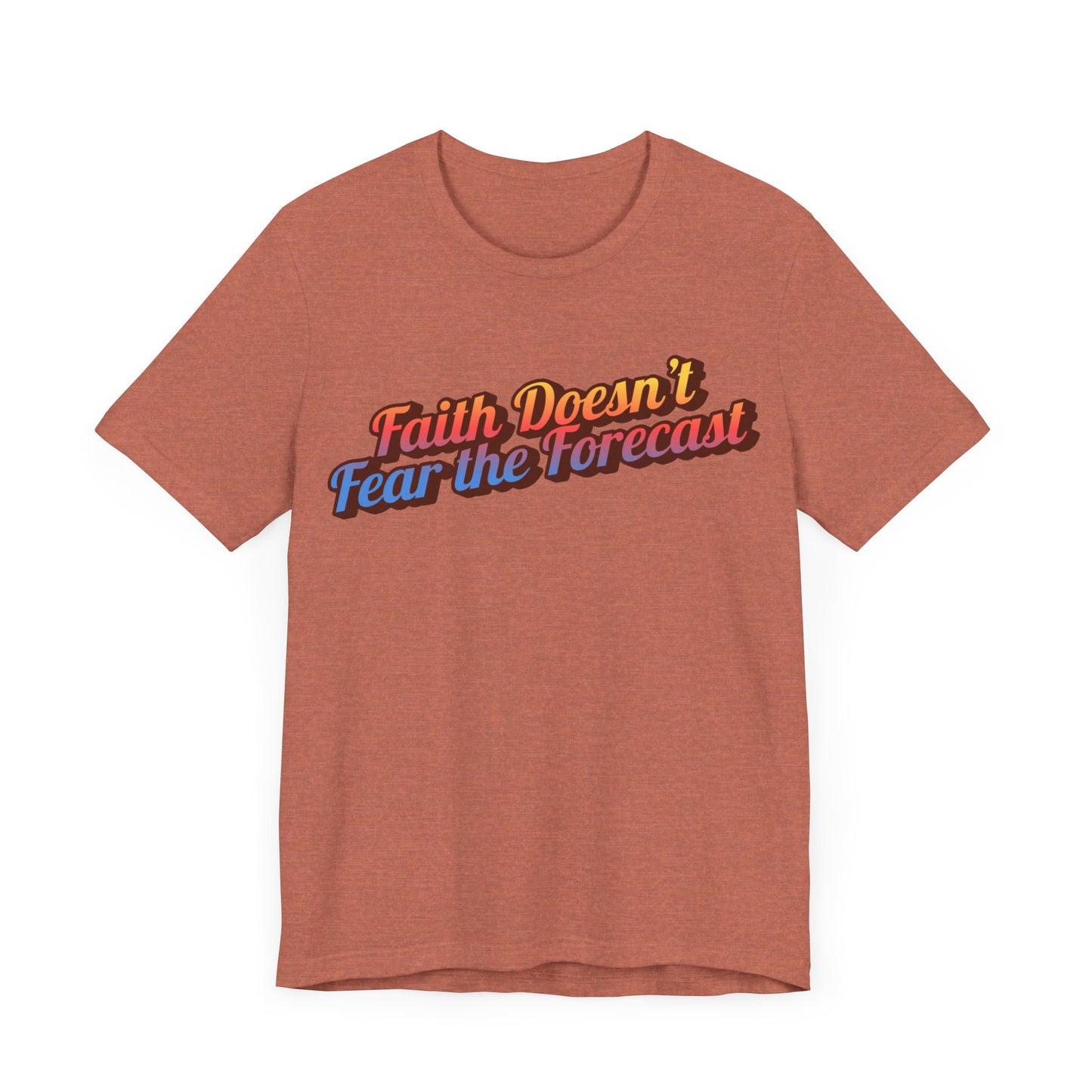 "Faith Doesn't Fear the Forecast" Western Shirt | Country Girl Tee | Rustic Graphic Tee | Free Spirit Apparel | Outdoor Lifestyle Tee | Vintage Country Shirt | Unisex Tee | Faith-Based Country Girl Tee | Rustic Christian Shirt