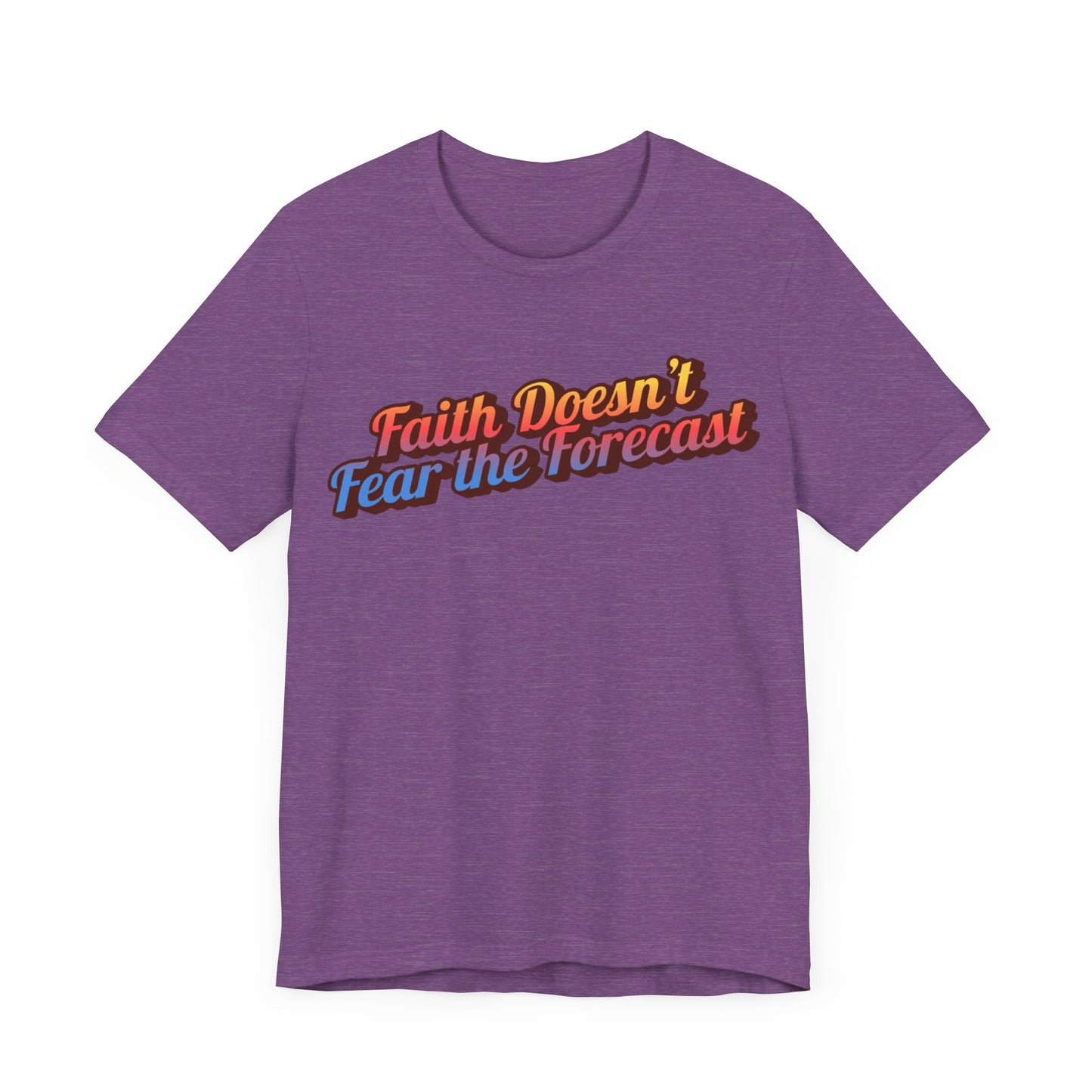 "Faith Doesn't Fear the Forecast" Western Shirt | Country Girl Tee | Rustic Graphic Tee | Free Spirit Apparel | Outdoor Lifestyle Tee | Vintage Country Shirt | Unisex Tee | Faith-Based Country Girl Tee | Rustic Christian Shirt