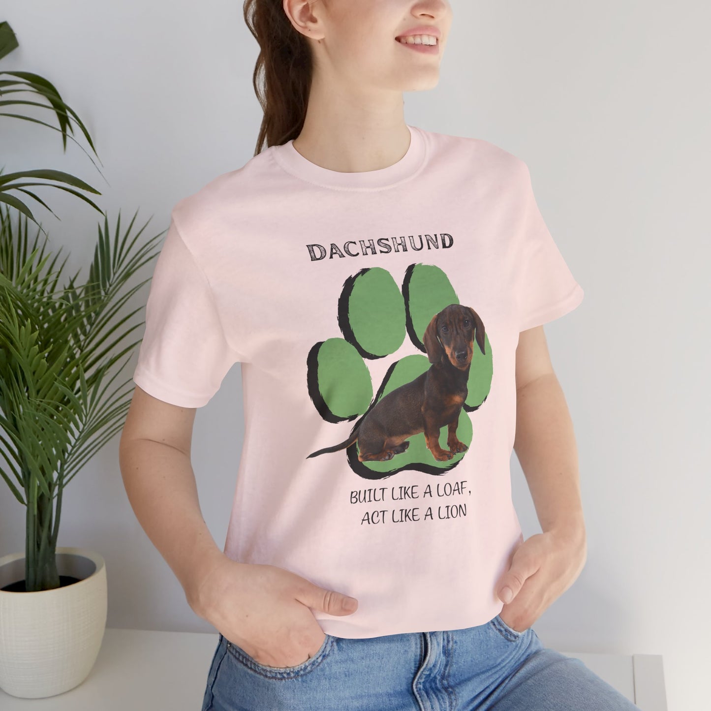 Dachshund Lovers Tee - Built Like a Loaf, Act Like a Lion - Unisex Jersey Short Sleeve T-Shirt | Dog Lover T-Shirt | Gift for Pet Owners