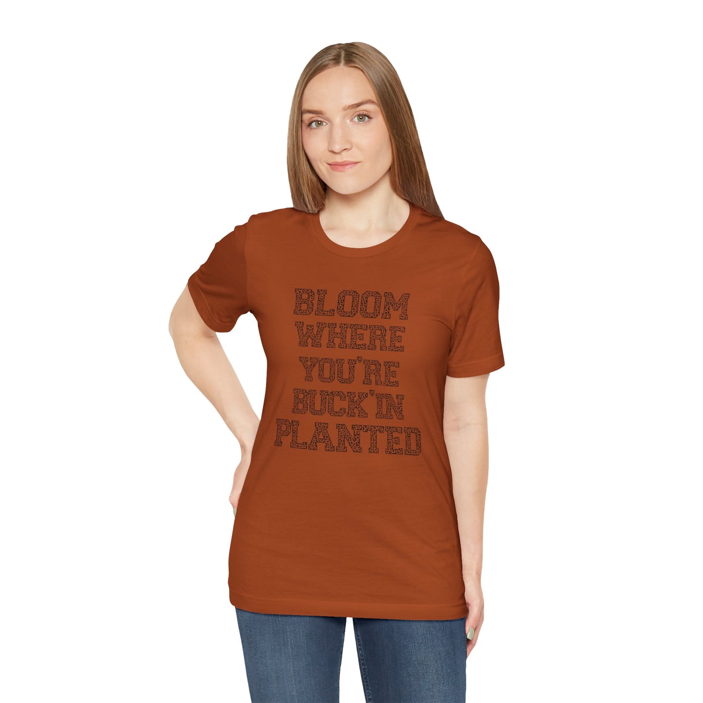 Inspirational "Bloom Where You're Buckin' Planted" Short Sleeve Tee - Unisex Garden Quote Shirt | Western Shirt | Country Girl Tee | Rustic Graphic Tee | Free Spirit Apparel | Outdoor Lifestyle Tee | Vintage Country Shirt | Softstyle Unisex Tee