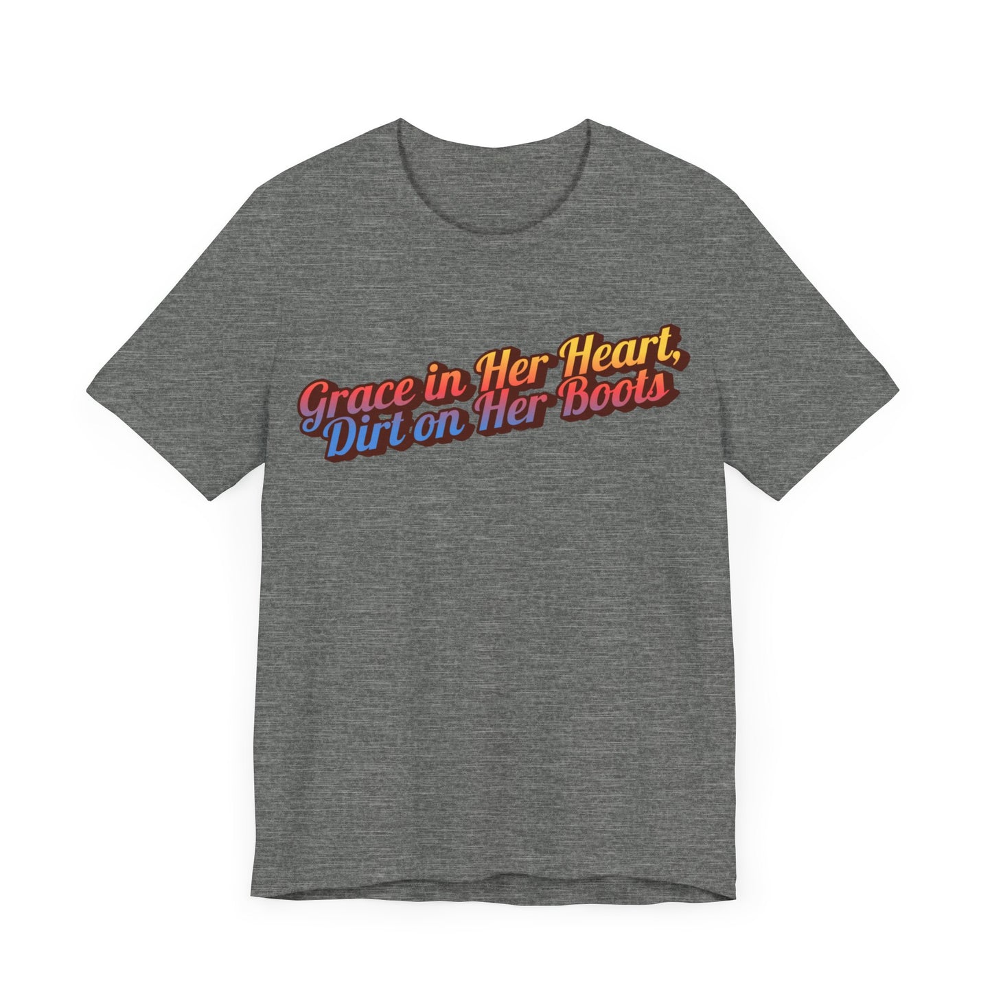 "Grace in Her Heart, Dirt On Her Boots" Western Shirt | Country Girl Tee | Rustic Graphic Tee | Free Spirit Apparel | Outdoor Lifestyle Tee | Vintage Country Shirt | Unisex Tee | Faith-Based Country Girl Tee | Rustic Christian Shirt