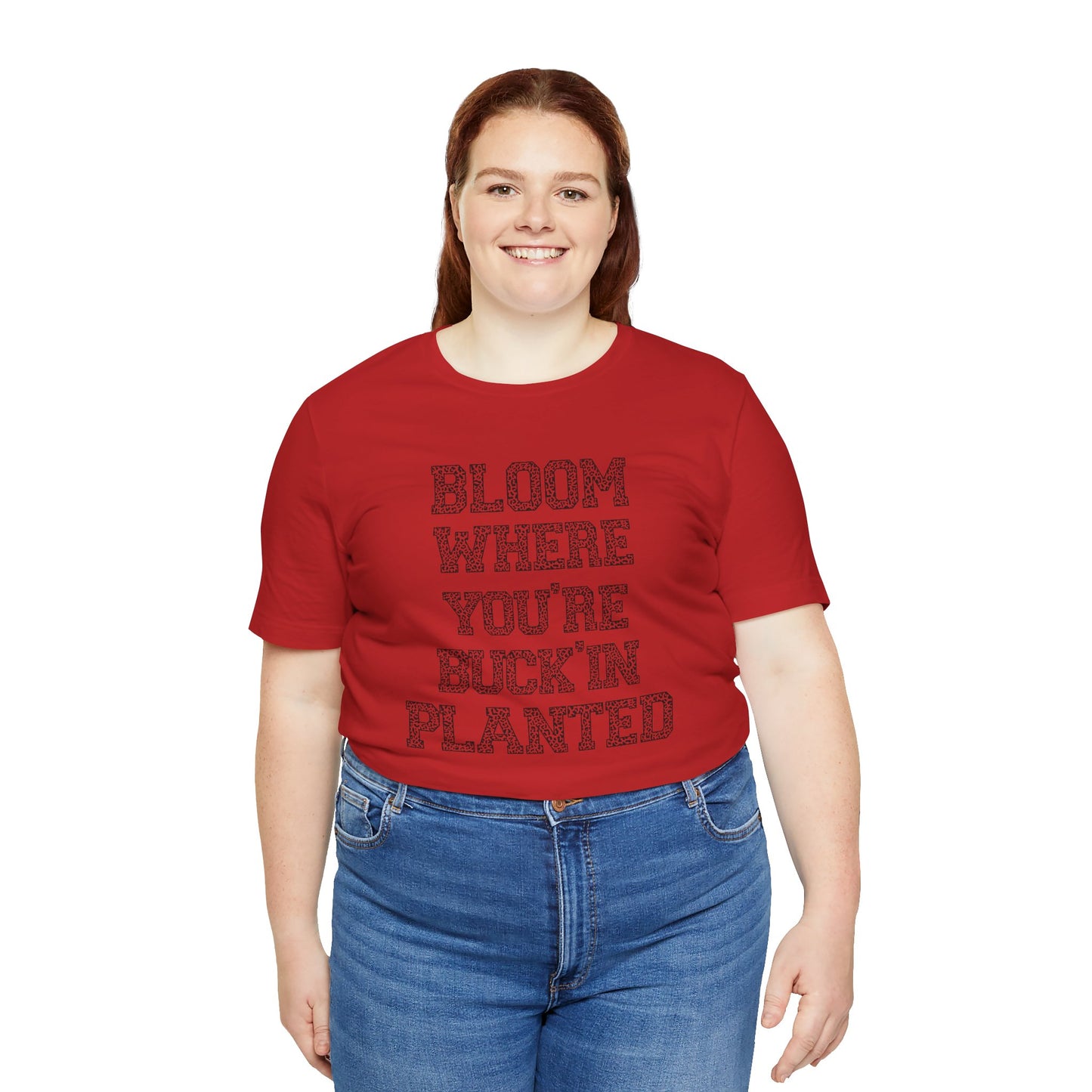 Inspirational "Bloom Where You're Buckin' Planted" Short Sleeve Tee - Unisex Garden Quote Shirt | Western Shirt | Country Girl Tee | Rustic Graphic Tee | Free Spirit Apparel | Outdoor Lifestyle Tee | Vintage Country Shirt | Softstyle Unisex Tee