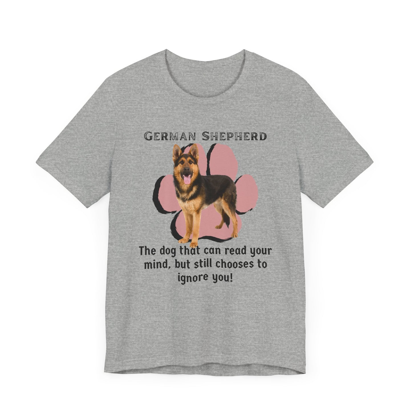 German Shepherd Unisex Tee - "The Dog That Can Read Your Mind" Dog Lover T-Shirt | Gift for Pet Owners