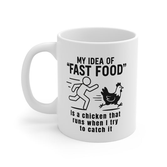 My Idea of Fast-Food -Mug