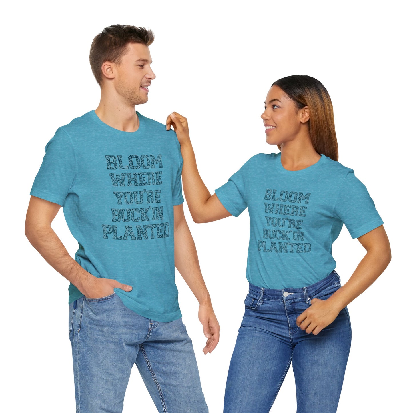 Inspirational "Bloom Where You're Buckin' Planted" Short Sleeve Tee - Unisex Garden Quote Shirt | Western Shirt | Country Girl Tee | Rustic Graphic Tee | Free Spirit Apparel | Outdoor Lifestyle Tee | Vintage Country Shirt | Softstyle Unisex Tee