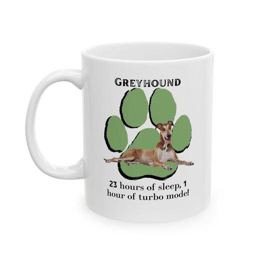 Greyhound 23 hours of sleep- Mug