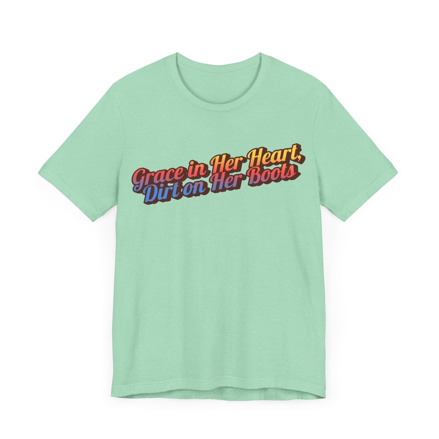 "Grace in Her Heart, Dirt On Her Boots" Western Shirt | Country Girl Tee | Rustic Graphic Tee | Free Spirit Apparel | Outdoor Lifestyle Tee | Vintage Country Shirt | Unisex Tee | Faith-Based Country Girl Tee | Rustic Christian Shirt
