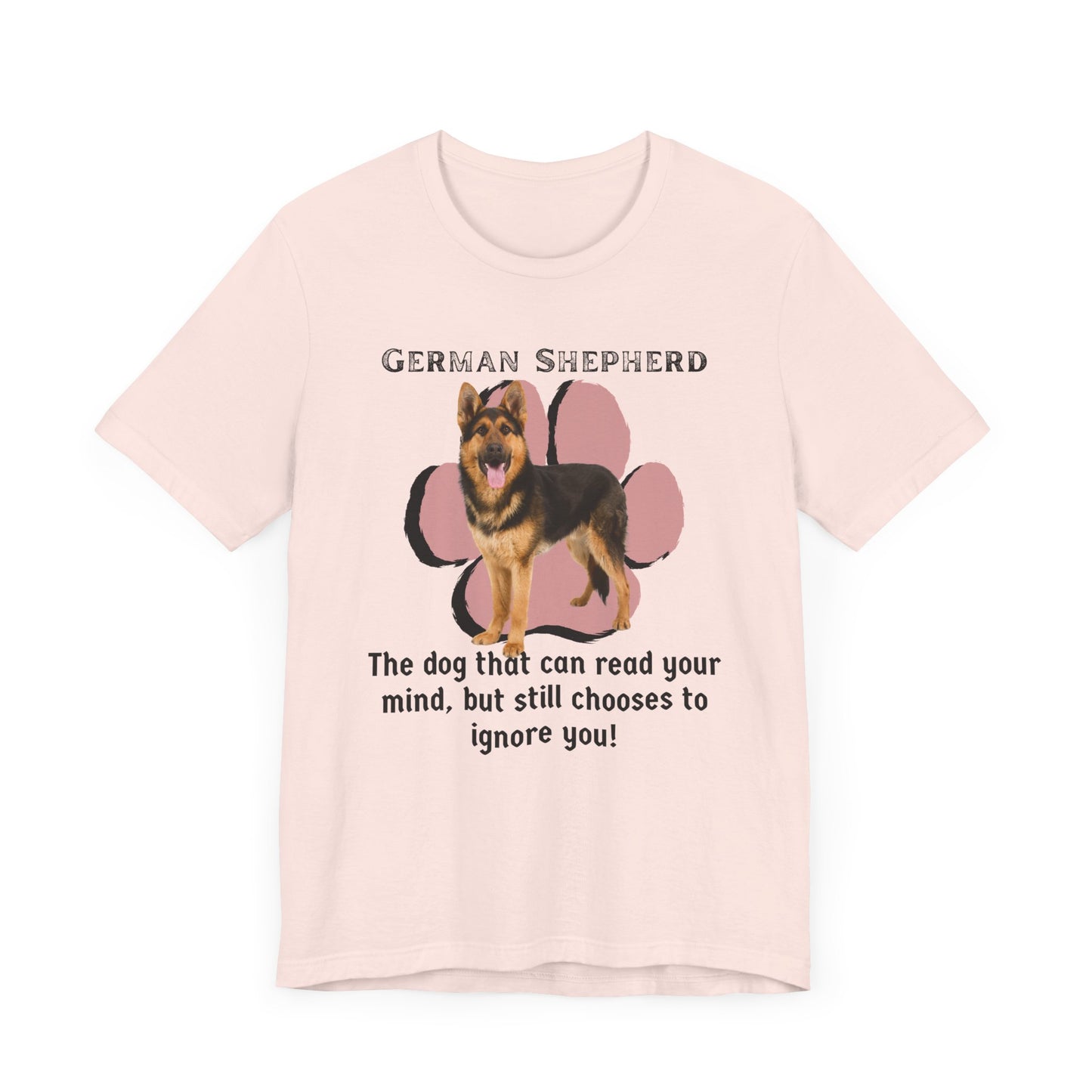 German Shepherd Unisex Tee - "The Dog That Can Read Your Mind" Dog Lover T-Shirt | Gift for Pet Owners