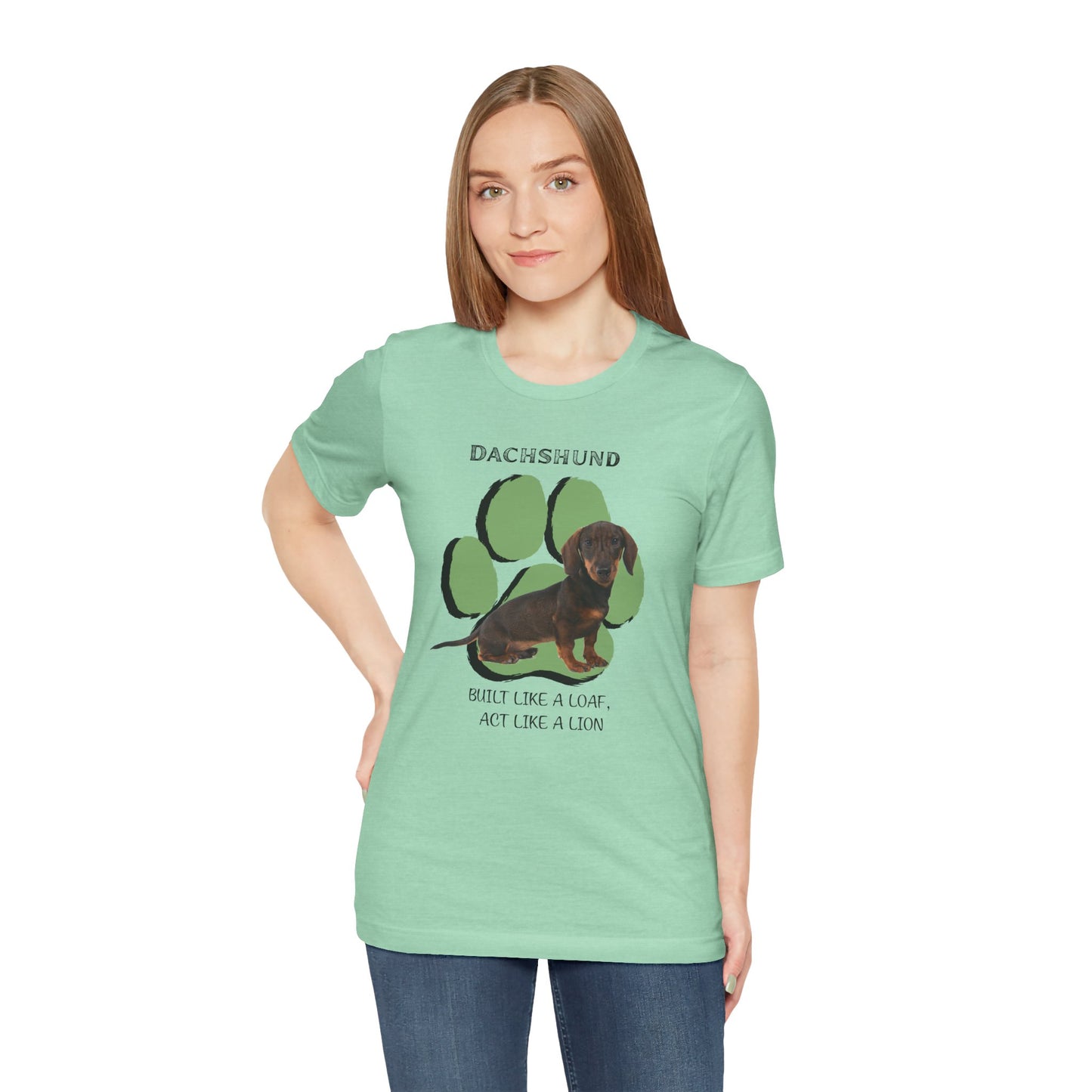 Dachshund Lovers Tee - Built Like a Loaf, Act Like a Lion - Unisex Jersey Short Sleeve T-Shirt | Dog Lover T-Shirt | Gift for Pet Owners