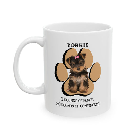 Yorkie 3 Pounds Of Fluff- Mug