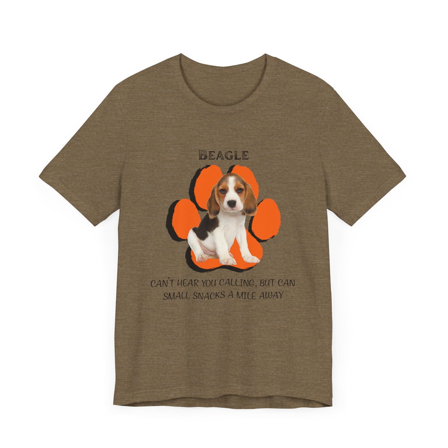 Beagle Lovers Unisex Tee - Can't Hear You Calling, But Can Smell Snacks | Dog Lover T-Shirt | Gift for Pet Owners